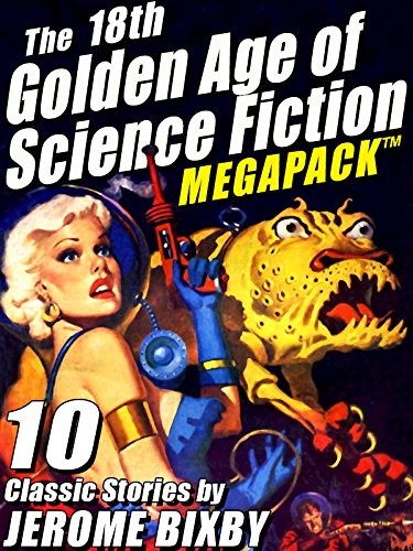 Cover of The 18th Golden Age of Science Fiction MEGAPACK ®: Jerome Bixby