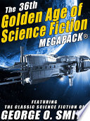 Cover of The 36th Golden Age of Science Fiction MEGAPACK®: George O. Smith
