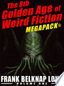 Cover of The 8th Golden Age of Weird Fiction MEGAPACK®: Frank Belknap Long (Vol. 1)