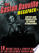 Cover of The Gaston Danville MEGAPACK®: Weird Tales and Contes Cruels
