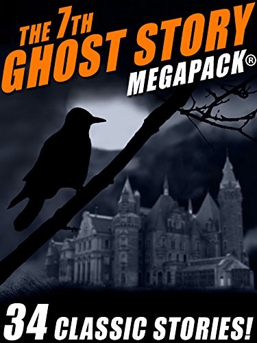 Cover of The 7th Ghost Story MEGAPACK®