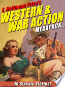 Cover of E. Hoffmann Price’s War and Western Action MEGAPACK®