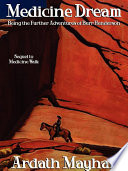 Cover of Medicine Dream: Being the Further Adventures of Burr Henderson