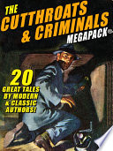Cover of The Cutthroats and Criminals MEGAPACK®