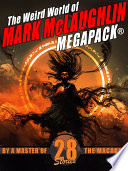 Cover of The Weird World of Mark McLaughlin MEGAPACK®