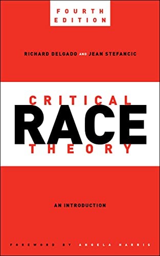 Cover of Critical Race Theory, Fourth Edition