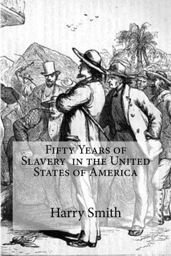 Cover of 50 Years of Slavery in the United States of America