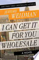 Cover of I Can Get It for You Wholesale