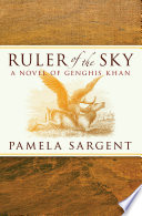 Cover of Ruler of the Sky: A Novel of Genghis Khan