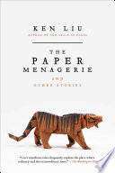 Cover of The Paper Menagerie and Other Stories