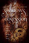Cover of Of Shadows and Obsession