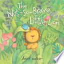 Cover of The Not-So-Brave Little Lion