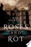 Cover of Roses and Rot