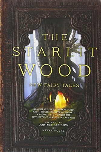 Cover of The Starlit Wood: New Fairy Tales