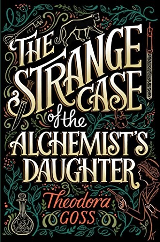 Cover of The Strange Case of the Alchemist's Daughter