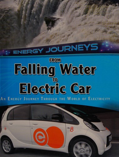 Cover of From falling water to electric car - an energy journey through the world of