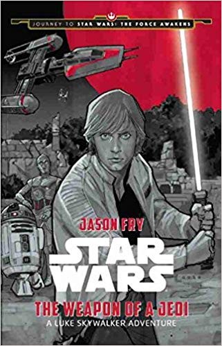 Cover of The Weapon of a Jedi: A Luke Skywalker Adventure