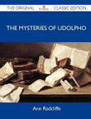 Cover of The Mysteries of Udolpho - The Original Classic Edition