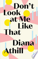 Cover of Don’t Look At Me Like That