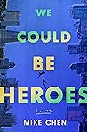 Cover of We Could Be Heroes