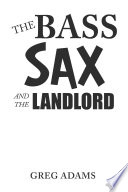 Cover of The Bass Sax and the Landlord