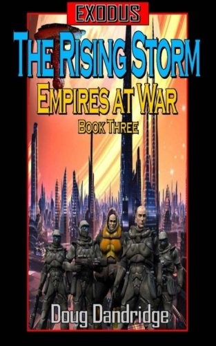Cover of Exodus: Empires at War: Book 3: The Rising Storm (Volume 3)