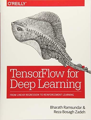 Cover of TensorFlow for Deep Learning: From Linear Regression to Reinforcement Learning