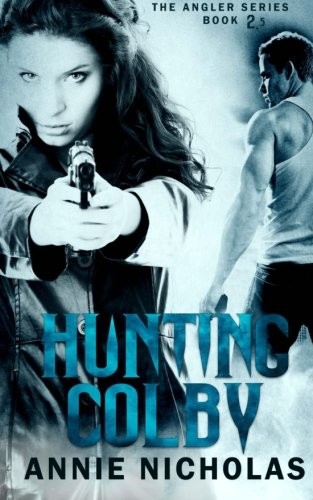 Cover of Hunting Colby: Angler Book 2.5