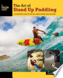 Cover of The Art of Stand Up Paddling