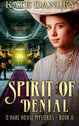 Cover of Spirit of Denial (O'Hare House Mysteries) (Volume 2)