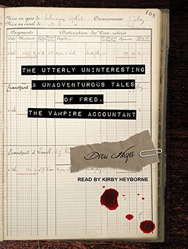 Cover of The Utterly Uninteresting and Unadventurous Tales of Fred: The Vampire Accountant