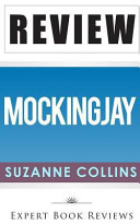 Cover of Mockingjay: by Suzanne Collins - Review