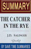 Cover of The Catcher in the Rye: By J.D. Salinger -- Summary, Review & Analysis