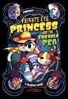 Cover of Private Eye Princess and the Emerald Pea: A Graphic Novel