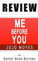 Cover of Me Before You: By Jojo Moyes -- Review