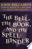 Cover of The Bell, the Book, and the Spellbinder