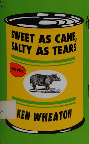 Cover of Sweet as Cane, Salty as Tears: A Novel
