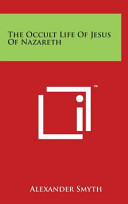 Cover of The Occult Life of Jesus of Nazareth