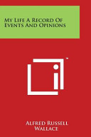 Cover of My Life a Record of Events and Opinions
