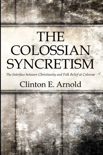 Cover of The Colossian Syncretism