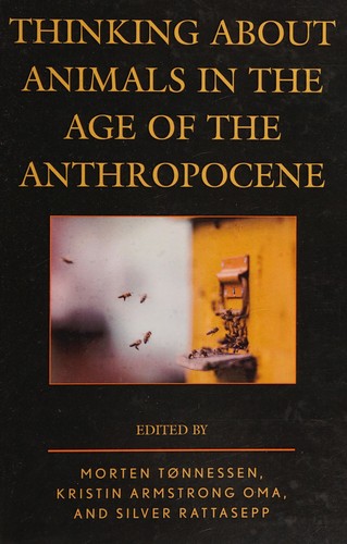 Cover of Thinking about Animals in the Age of the Anthropocene