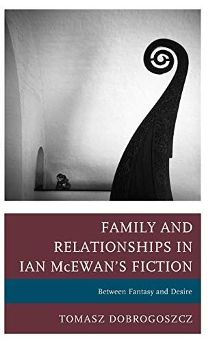 Cover of Family and Relationships in Ian McEwan's Fiction