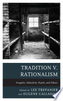Cover of Tradition v. Rationalism: Voegelin, Oakeshott, Hayek, and Others