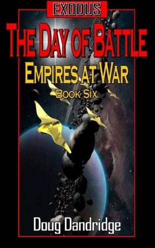 Cover of Exodus: Empires at War: Book 6: The Day of Battle (Volume 1)