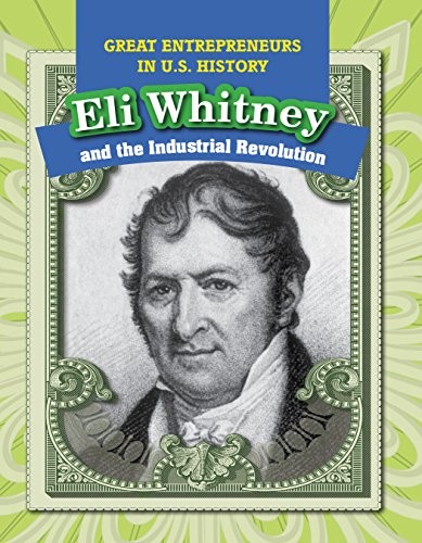 Cover of Eli Whitney and the Industrial Revolution