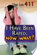 Cover of I Have Been Raped. Now What?