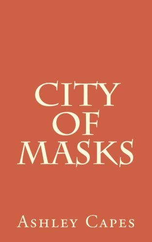 Cover of City of Masks (The Bone Mask Trilogy) (Volume 1)