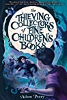 Cover of The Thieving Collectors of Fine Children's Books