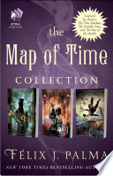 Cover of The Map of Time Collection: Map of Time, Map of the Sky, and Map of Chaos