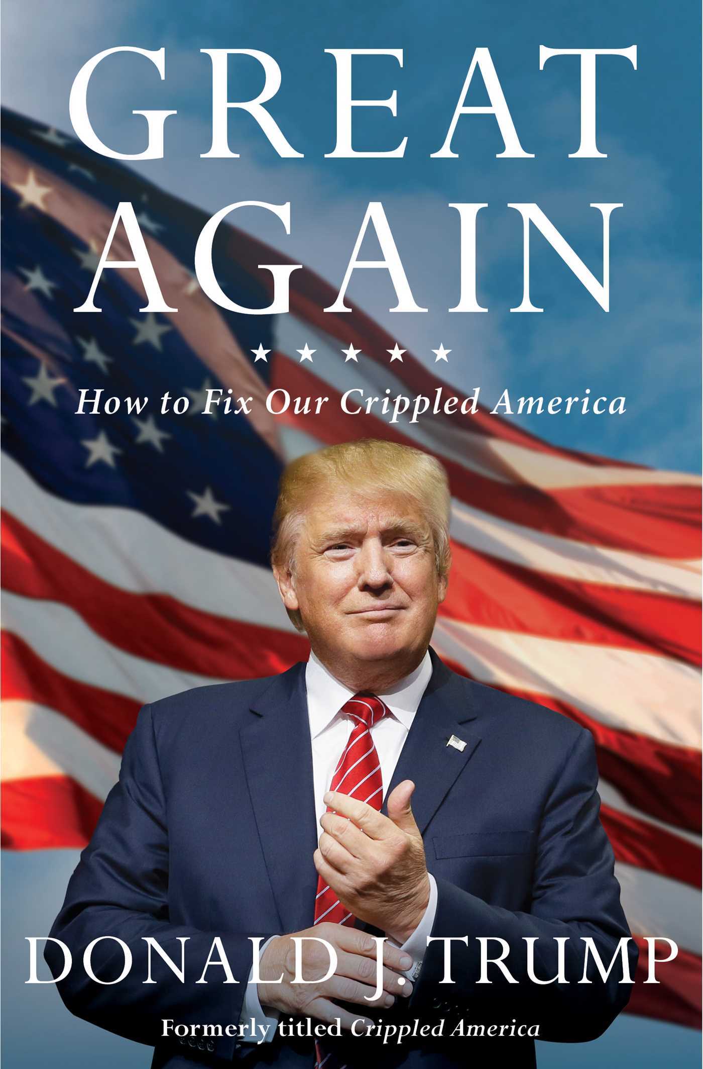 Cover of Great Again: How to Fix Our Crippled America